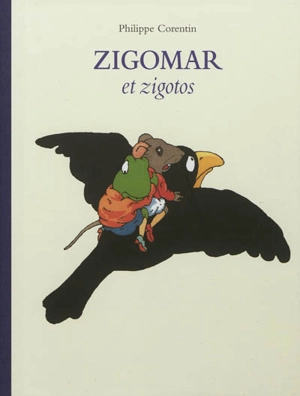 Zigomar et zigotos : anthologie - Philippe Corentin