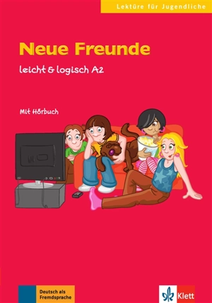 Neue Freunde : Deutsch als Fremdsprache : A2 - Sarah Fleer