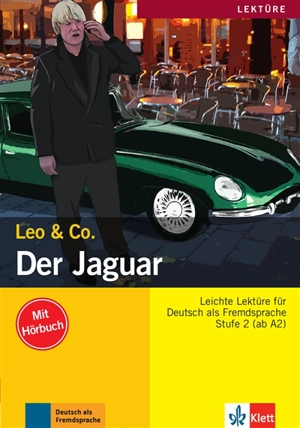 Der Jaguar : Leichte Lektüre für Deutsch als Fremdsprache : Stufe 2 (ab A2) - Theo Scherling