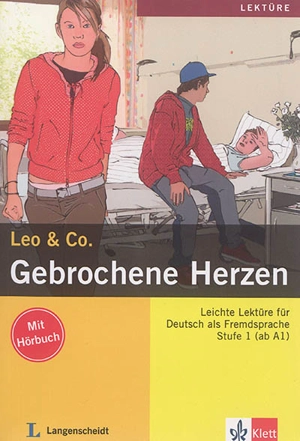 Gebrochene Herzen : Leichte Lektüre für Deutsch als Fremdsprache : Stufe 1 (ab A1) - Theo Scherling