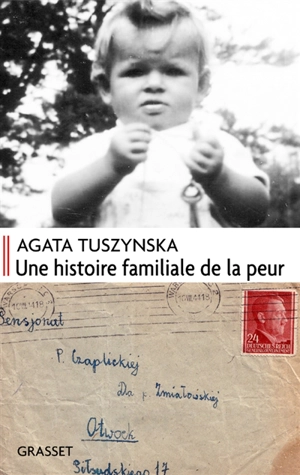 Une histoire familiale de la peur - Agata Tuszynska