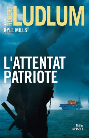 L'attentat patriote - Kyle Mills