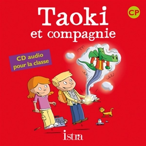 Taoki et compagnie, méthode de lecture syllabique CP : CD audio classe - Angélique Le Van Gong