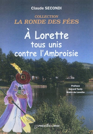 A Lorette tous unis contre l'ambroisie - Claude Secondi