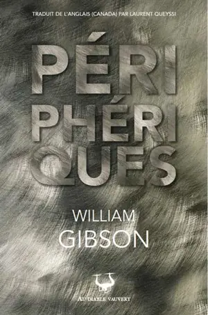 Périphériques - William Gibson