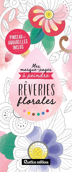 Rêveries florales : mes marque-pages à peindre - Marica Zottino