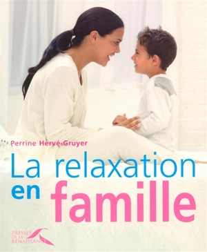 La relaxation en famille - Perrine Hervé-Gruyer