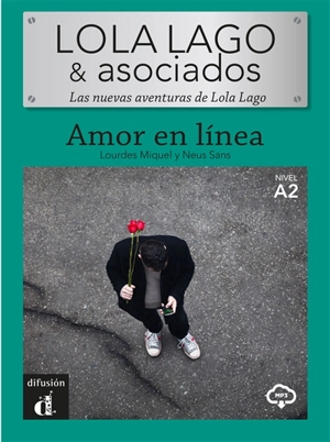 Lola Lago y asociados : las nuevas aventuras de Lola Lago. Amor en linea - Lourdes Miquel