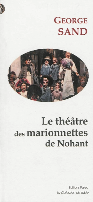 Le théâtre des marionnettes de Nohant. Funeste oubli, fatale baignoire. Jouets et mystères - George Sand