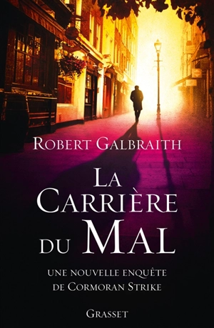 Une nouvelle enquête de Cormoran Strike. La carrière du mal - Robert Galbraith