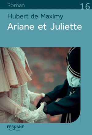 Ariane et Juliette - Hubert de Maximy