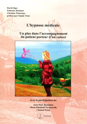 L'hypnose médicale : un plus dans l'accompagnement du patient porteur d'un cancer - David Ogez