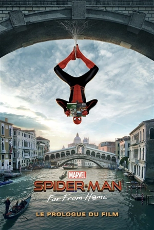 Spider-Man : far from home : le prologue du film - Peter David