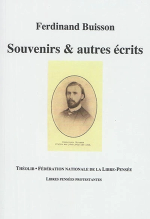 Souvenirs & autres écrits - Ferdinand Buisson