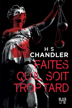 Faites qu'il soit trop tard - H.S. Chandler