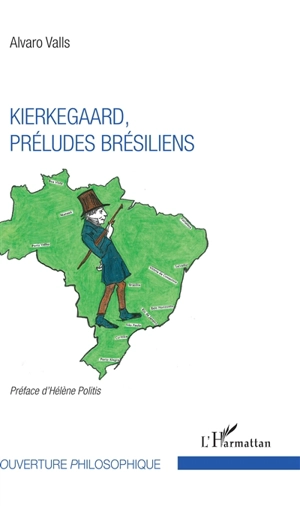 Kierkegaard, préludes brésiliens - Alvaro Valls