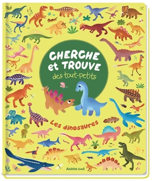 Cherche et trouve des tout-petits : les dinosaures - Bonnie Pang