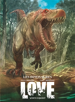 Love. Vol. 4. Les dinosaures - Frédéric Brrémaud