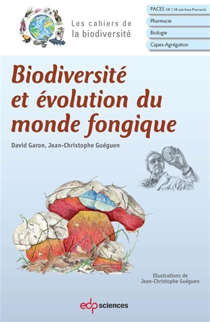 Biodiversité et évolution du monde fongique - David Garon