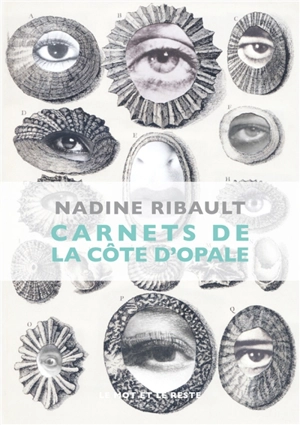 Carnets de la Côte d'Opale : l'infini arrive pieds nus sur cette terre - Nadine Ribault