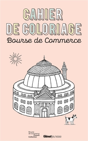 Cahier de coloriage : Bourse de commerce - Anne-Sophie Cayrey