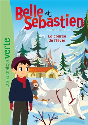 Belle et Sébastien. Vol. 4. La course de l'hiver - Christine Féret-Fleury