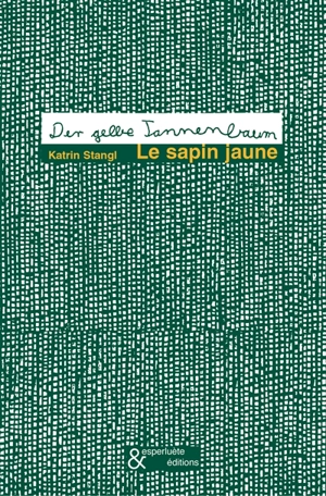 Le sapin jaune. Der gelbe Tannenbaum - Moni Bramm