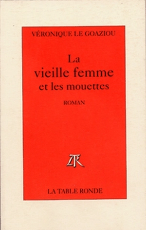 La vieille femme et les mouettes - Véronique Le Goaziou