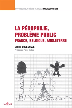 La pédophilie, problème public : France, Belgique, Angleterre - Laurie Boussaguet