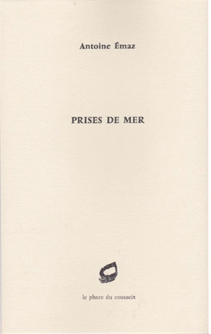 Prises de mer - Antoine Emaz