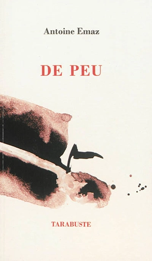 De peu - Antoine Emaz