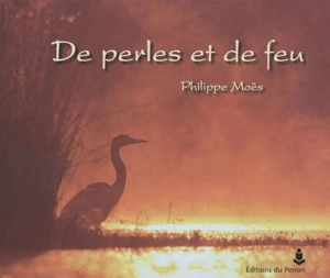 De perles et de feu - Philippe Moës