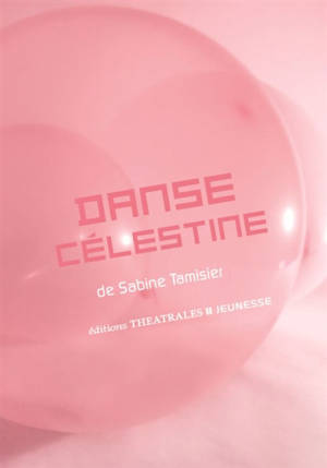 Danse Célestine - Sabine Tamisier