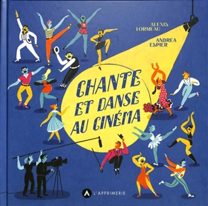 Chante et danse au cinéma - Alexis Lormeau