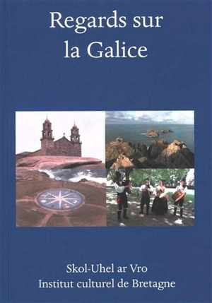 Regards sur la Galice - Institut culturel de Bretagne