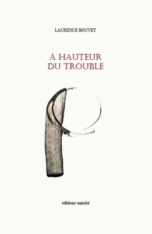 A hauteur du trouble - Laurence Bouvet