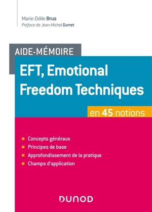 EFT, Emotional freedom technique : en 45 notions - Marie-Odile Brus