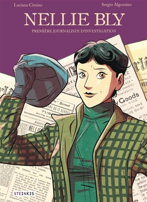 Nellie Bly : première journaliste d'investigation - Luciana Cimino