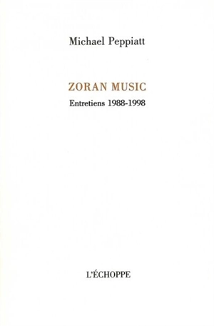 Zoran Music, entretiens 1988-1998 - Zoran Music