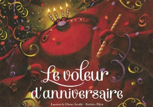 Le voleur d'anniversaire - Laurent Souillé