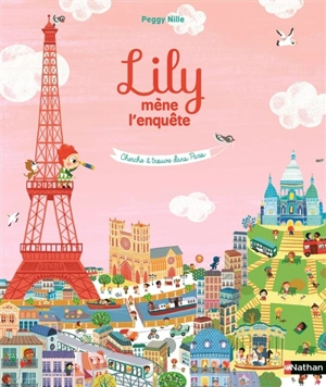 Lily mène l'enquête : cherche et trouve dans Paris - Peggy Nille