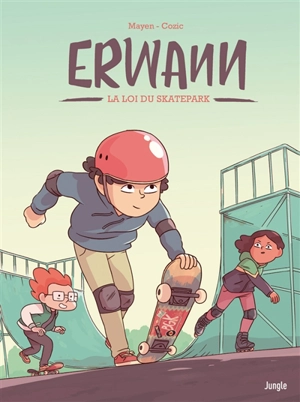 Erwann. La loi du skatepark - Cédric Mayen