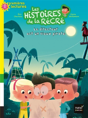 Les histoires de la récré. Vol. 9. Le directeur est un vieux pirate - Eric Chevreau