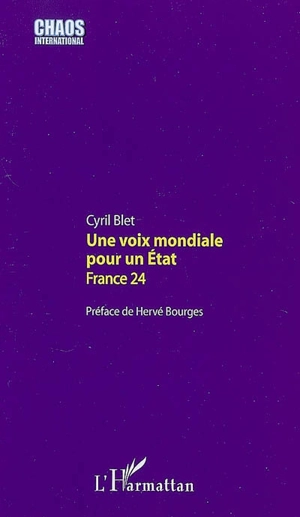 Une voix mondiale pour un Etat : France 24 - Cyril Blet