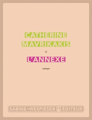 L'annexe - Catherine Mavrikakis