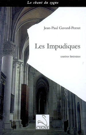 Les impudiques : cratères littéraires - Jean-Paul Gavard-Perret