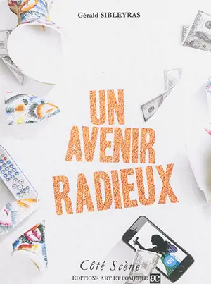 Un avenir radieux - Gérald Sibleyras