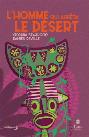 L'homme qui arrêta le désert - Yacouba Sawadogo