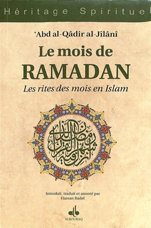 Le mois du ramadan : les rites des mois en islam - Muhyi al-Din Abd al-Qadir al-Gîlânî