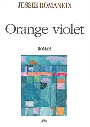 Orange violet - Jessie Romaneix